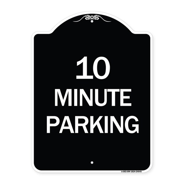 Signmission 10 Minute Parking Heavy-Gauge Aluminum Architectural Sign, 24" x 18", BW-1824-24645 A-DES-BW-1824-24645 - main